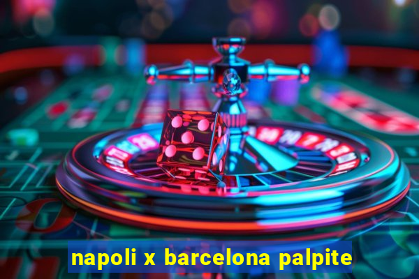 napoli x barcelona palpite